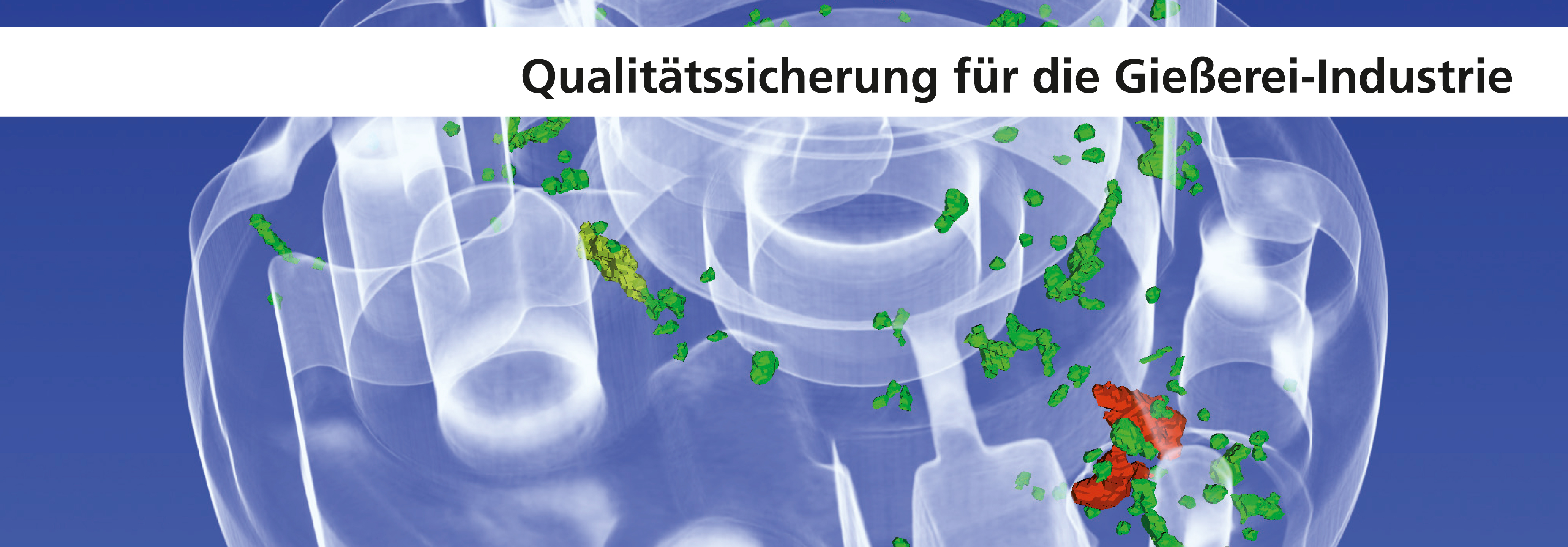 Qualitätssicherung mit Gussteilprüfung in der Gießerei-Industrie 